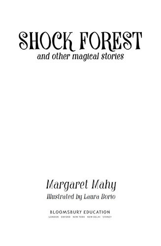 Shock Forest And Other Magical Stories A Bloomsbury Reader Margaret Mahy