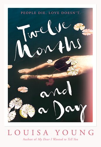Twelve Months And A Day Louisa Young