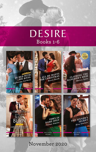 Desire Box Set 16 Nov 2020 In Bed With His Rival All He Wants For Christmas Claiming The Ranchers Heir Slow Burn Vows In Name Only The S Katherine Garbera Maisey Yates Janice Maynard Kira Sinclair Karen Booth Naima Simone