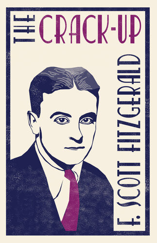 The Crackup F Scott Fitzgerald