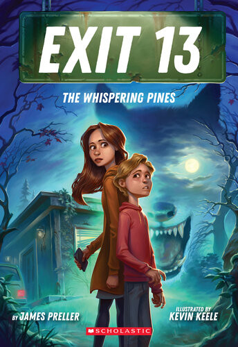 The Whispering Pines Exit 13 Book 1 James Preller