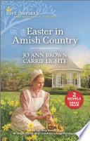 Easter In Amish Country Jo Ann Brown Carrie Lighte