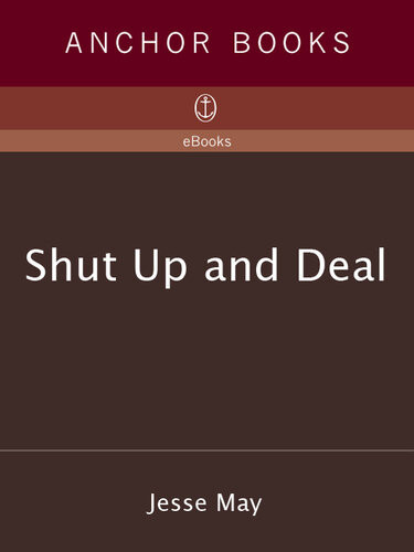 Shut Up And Deal Jesse May