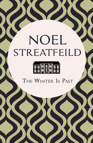 The Winter Is Past Noel Streatfeild