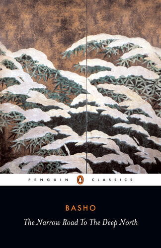 The Narrow Road To The Deep North And Other Travel Sketches Matsuo Basho