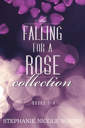 The Falling For A Rose Collection Books 14 Stephanie Nicole Norris
