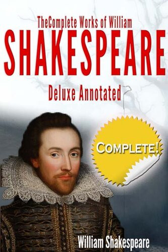 The Complete Works Of William Shakespeare Deluxe Annotated Suitable For Home Reading Academic Study And Dramatic Productions William Shakespeare