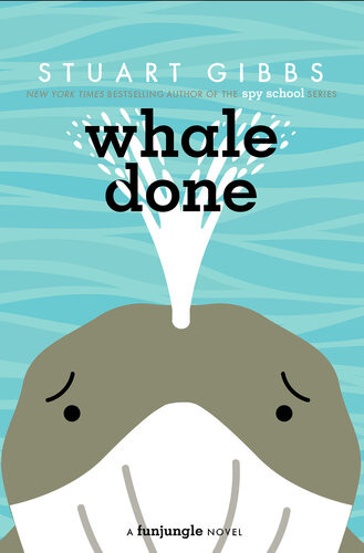 Whale Done Stuart Gibbs