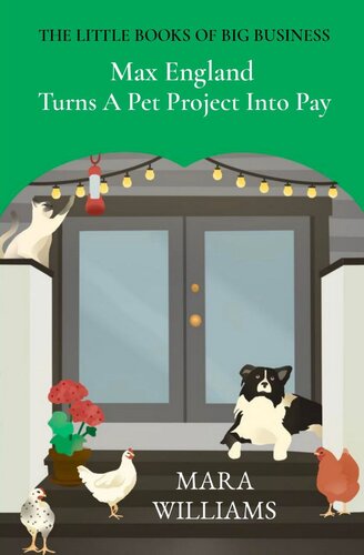 Max England Turns A Pet Project Into Pay Mara Williams
