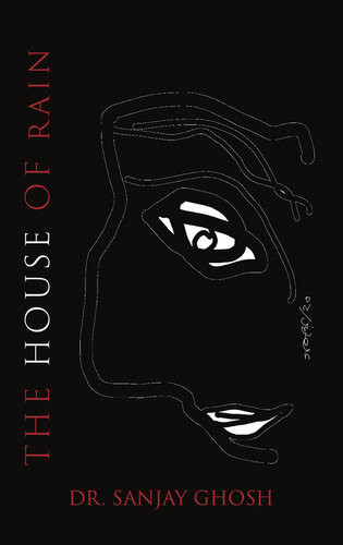 The House Of Rain Sanjay Ghosh
