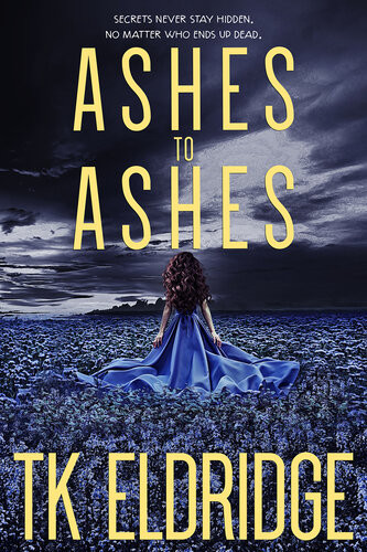 Ashes To Ashes Tk Eldridge
