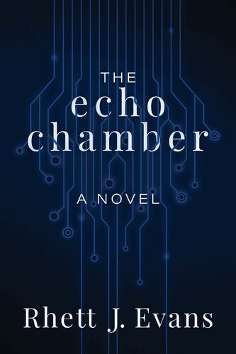 The Echo Chamber Rhett J Evans