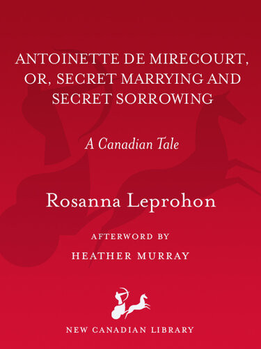 Antoinette De Mirecourt Rosanna Leprohon