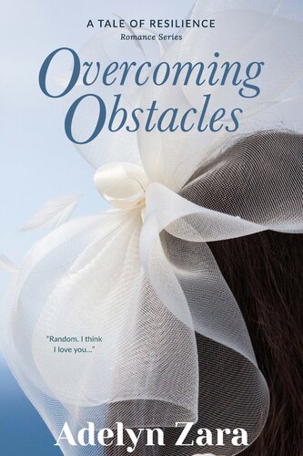 Overcoming Obstacles Adelyn Zara