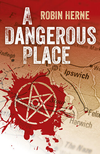 A Dangerous Place Robin Herne