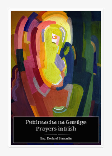 Paidreacha Na Gaeilge Prayers In Irish Donla Ui Bhraonain
