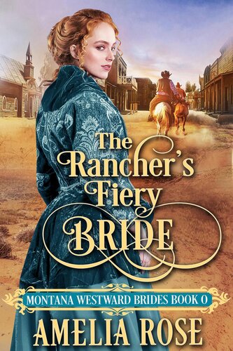 The Ranchers Fiery Bride Amelia Rose