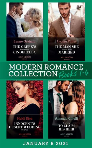 Modern Romance January 2021 B Books 14 The Greeks Convenient Cinderella The Man She Should Have Married Innocents Desert Wedding Contract Returning To Claim His Heir Lynne Graham Louise Fuller Heidi Rice Amanda Cinelli