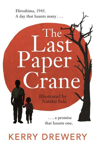 The Last Paper Crane Kerry Drewery