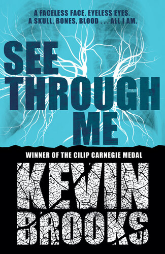 See Through Me Kevin Brooks