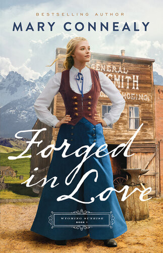 Forged In Love Mary Connealy