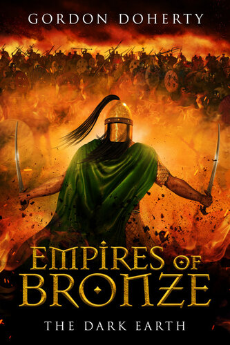 Empires Of Bronze The Dark Earth Empires Of Bronze 6 Gordon Doherty