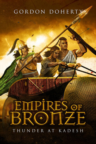 Empires Of Bronze Thunder At Kadesh Empires Of Bronze 3 Gordon Doherty