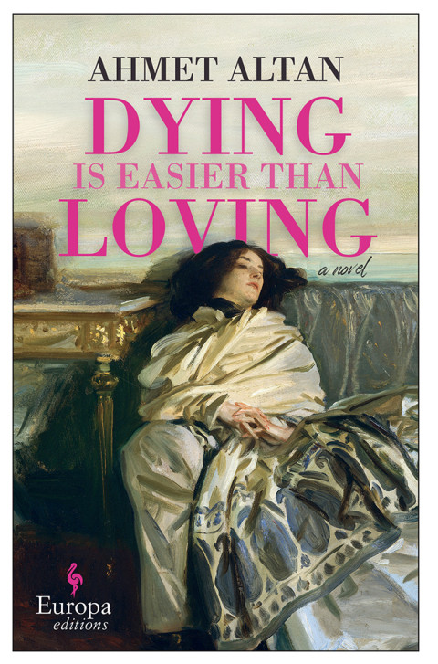 Dying Is Easier Than Loving Ottoman Quartet 3 Ahmet Altan