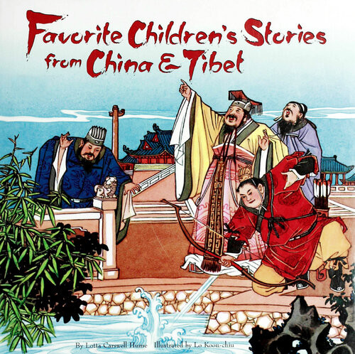 Favorite Childrens Stories From China Tibet Chinese Tibetan Fairy Tales Lotta Carswellhume