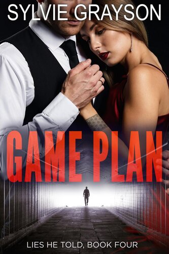 Game Plan Lies He Told Book Four Sylvie Grayson