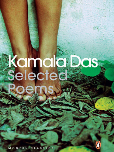 Selected Poems Kamala Das Edited With An Introduction By Devindra Kohli