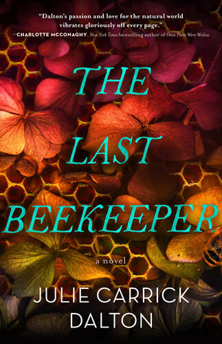 The Last Beekeeper Julie Carrick Dalton