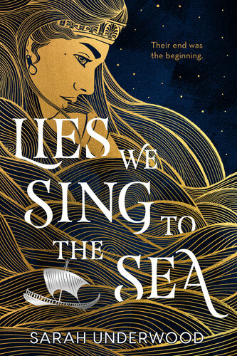 Lies We Sing To The Sea Sarah Underwood
