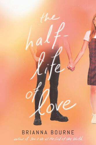 The Halflife Of Love Brianna Bourne