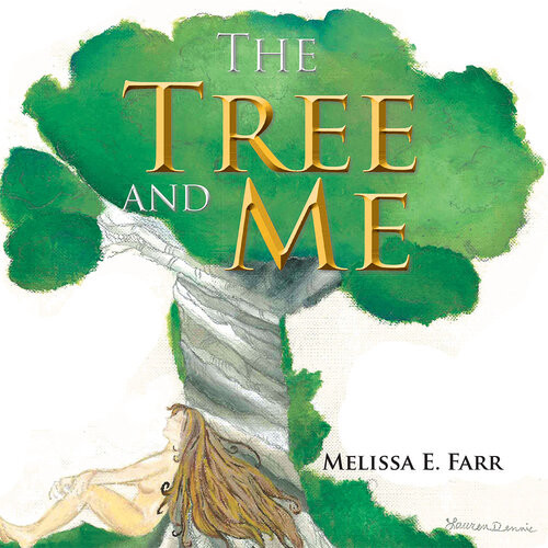 The Tree And Me Melissa E Farr