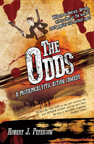 The Odds A Postapocalyptic Actioncomedy Robert J Peterson