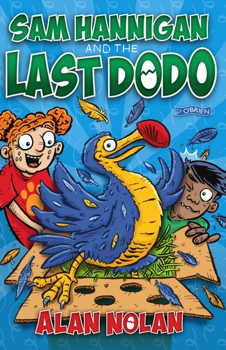 Sam Hannigan And The Last Dodo Alan Nolan
