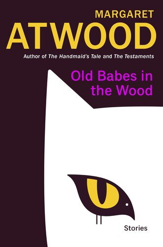 Old Babes In The Wood Margaret Atwood