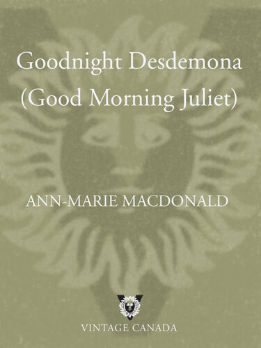 Goodnight Desdemona Good Morning Juliet Annmarie Macdonald