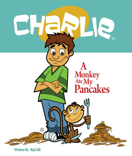A Monkey Ate My Pancakes Raj Gill