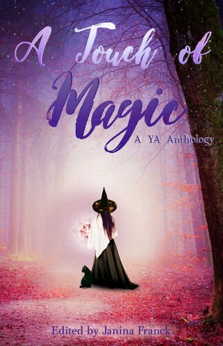A Touch Of Magic 1st Edition Janina Franck Lyssa Chiavari Annie Cosby