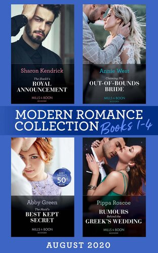 Modern Romance August 2020 Books 14 The Sheikhs Royal Announcement Claiming His Outofbounds Bride The Maids Best Kept Secret Rumors Behind The Greeks Wedding Sharon Kendrick Annie West Abby Green Pippa Roscoe