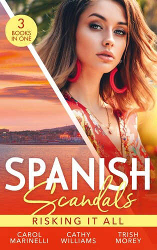 Spanish Scandals Risking It All The Playboy Of Puerto Bans The Real Romero A Price Worth Paying Carol Marinelli