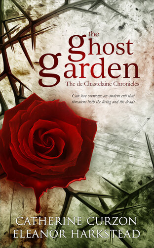 The Ghost Garden Catherine Curzon Eleanor Harkstead