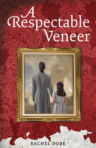 A Respectable Veneer Rachel Dor