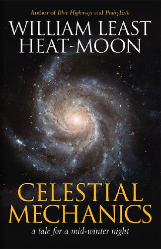 Celestial Mechanics A Tale For A Midwinter Night William Least Heatmoon
