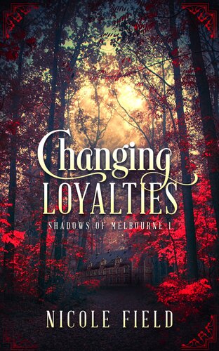 Changing Loyalties Nicole Field