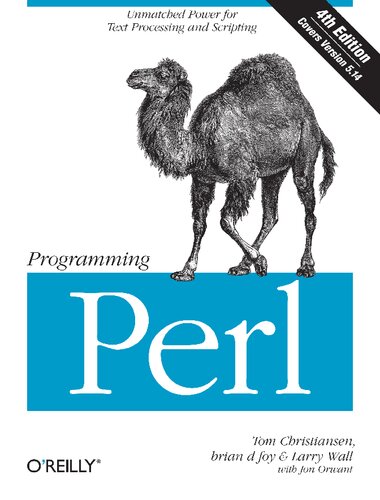 Programming Perl Unmatched Power For Text Processing And Scripting 4th Edition Tom Christiansen