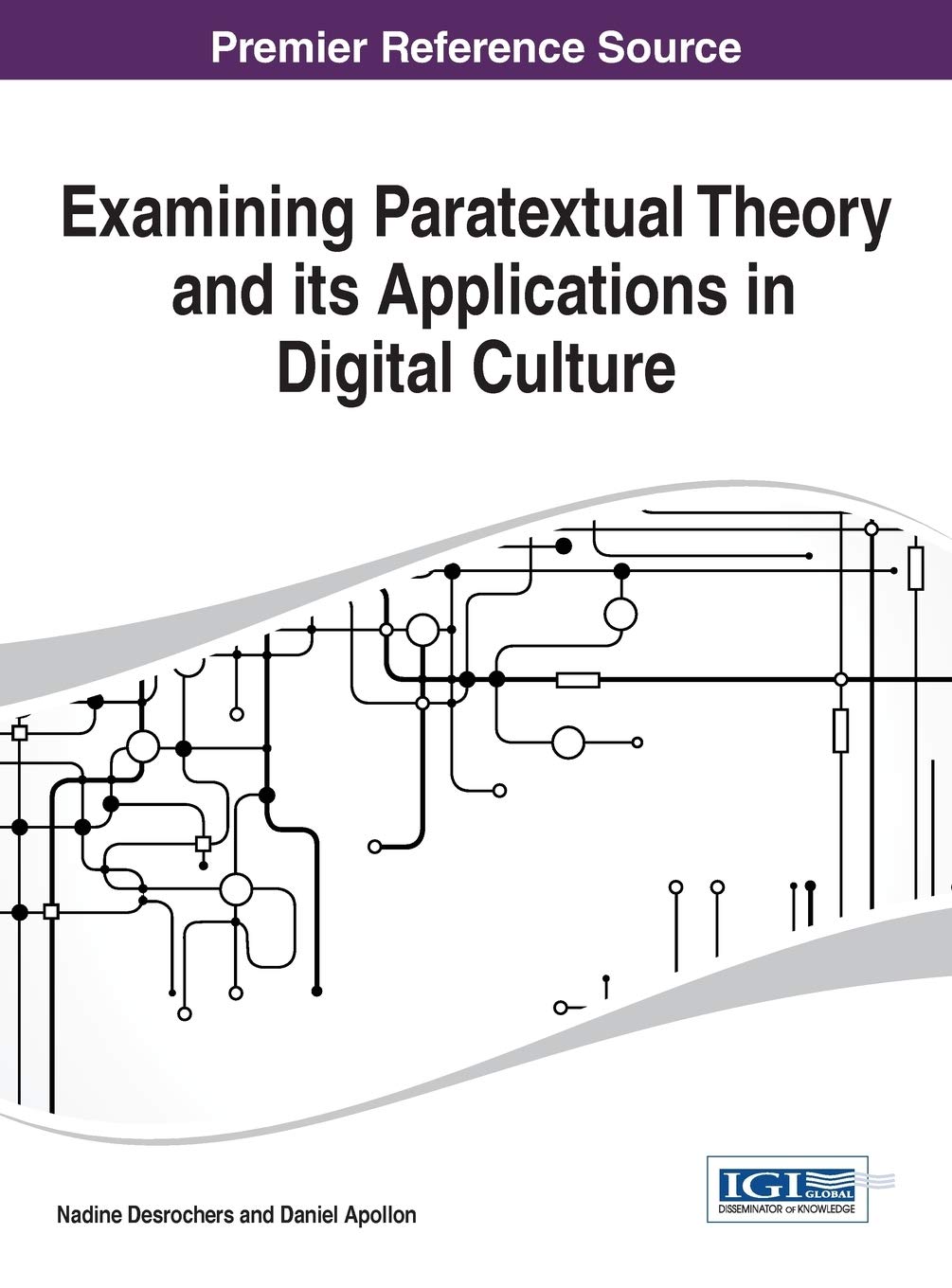 Examining Paratextual Theory And Its Applications In Digital Culture 1st Edition Nadine Desrochers