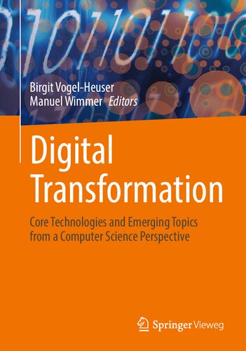 Digital Transformation Core Technologies And Emerging Topics From A Computer Science Perspective Birgit Vogelheuser